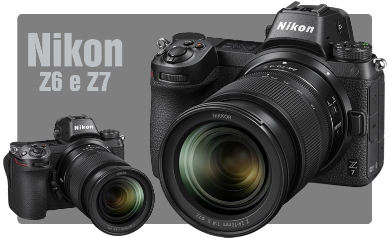 câmeras mirrorless full frame Nikon Z6 e Z7